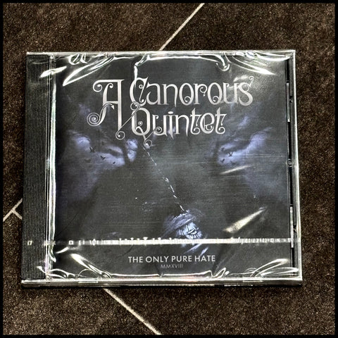 A CANOROUS QUINTET: The Only Pure Hate (MMXVIII) CD (reimagined 90s Swedish BM/DM classic)
