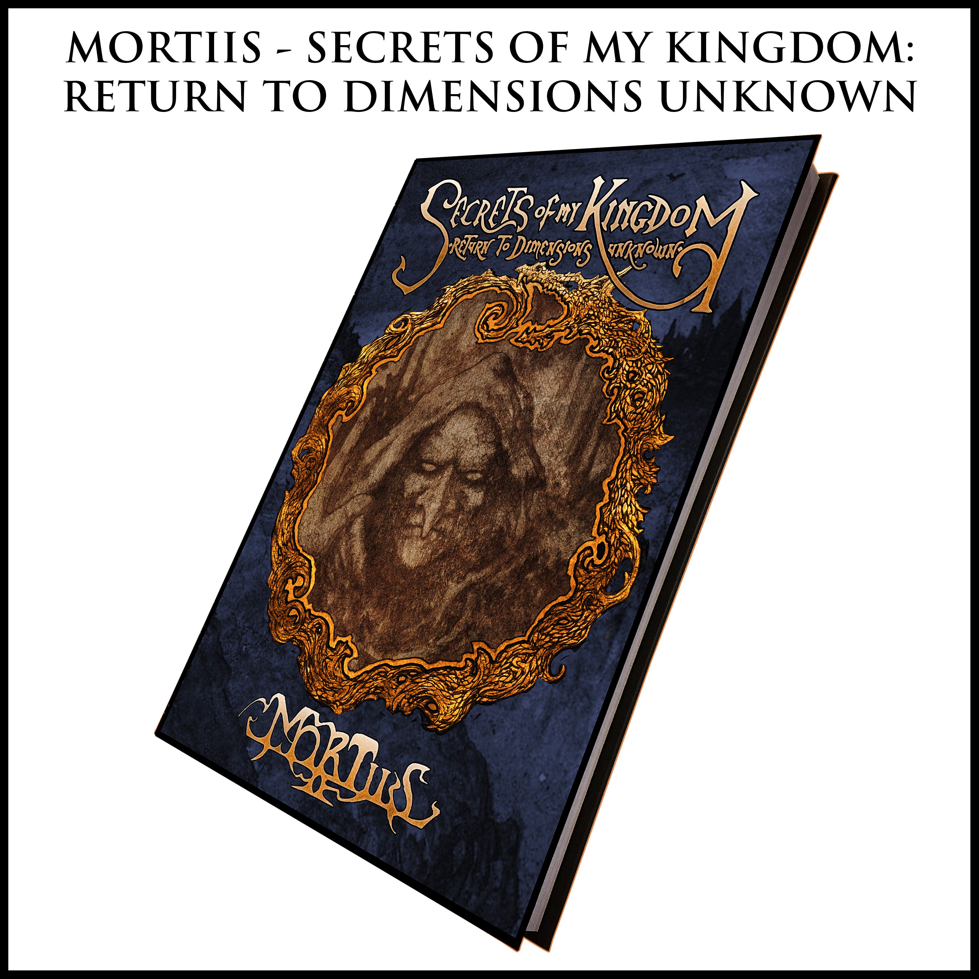 MORTIIS: SECRETS OF MY KINGDOM: RETURN TO DIMENSIONS UNKNOWN hardback book (3rd edition/cover) *signed!*