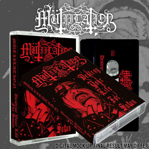 MUTIILATION: Destroy Your Life For Satan cassette (limited edition)