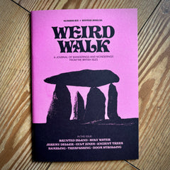WEIRD WALK: FANZINE ISSUE 6 (folklore, ritual, history and myth)