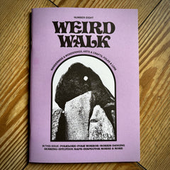 WEIRD WALK: FANZINE ISSUE 8 (folklore, ritual, history and myth)