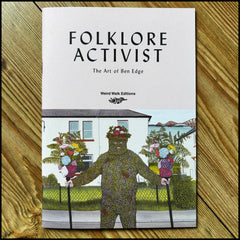 WEIRD WALK: Ben Edge FOLKLORE ACTIVIST Zine