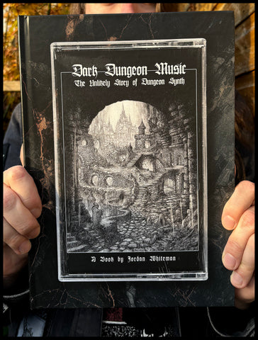 Preorder [30 Nov 2024] DARK DUNGEON MUSIC: THE UNLIKELY STORY OF DUNGEON SYNTH hardback