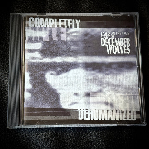 December Wolves ‎– Completely Dehumanized CD *preowned/collectible, as new condition*