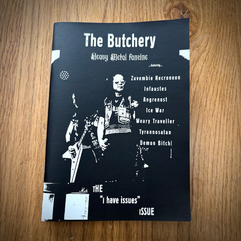 THE BUTCHERY fanzine: The 'I Have Issues' Issue (double size)