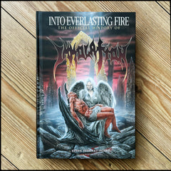 INTO EVERLASTING FIRE: The Official History of IMMOLATION hardback