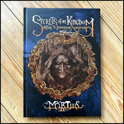 MORTIIS: SECRETS OF MY KINGDOM: RETURN TO DIMENSIONS UNKNOWN hardback book (new cover)