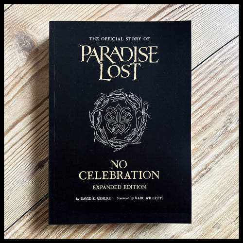 NO CELEBRATION: OFFICIAL PARADISE LOST BIOGRAPHY extended edition paperback