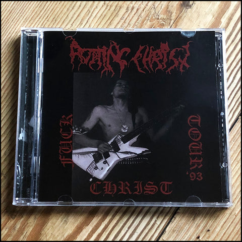 ROTTING CHRIST: Fuck Christ Tour 93 - 30 years Anniversary Edition CD