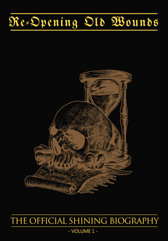 Preorder [early 2026] RE-OPENING OLD WOUNDS (The Official Shining Biography) hardback