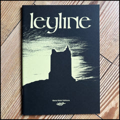 WEIRD WALK: LEYLINE fanzine (folklore, ritual, history and myth)