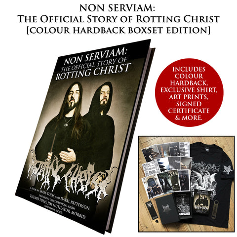 Last copies: NON SERVIAM: THE STORY OF ROTTING CHRIST signed colour hardback boxset (inc. shirt, prints & more