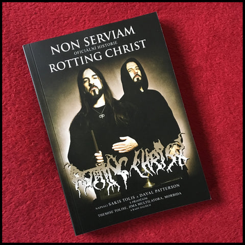 Sale: NON SERVIAM: THE STORY OF ROTTING CHRIST paperback ***CZECH LANGUAGE EDITION***
